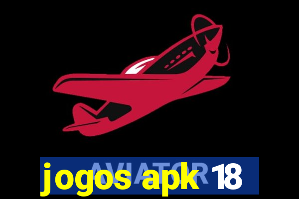 jogos apk 18